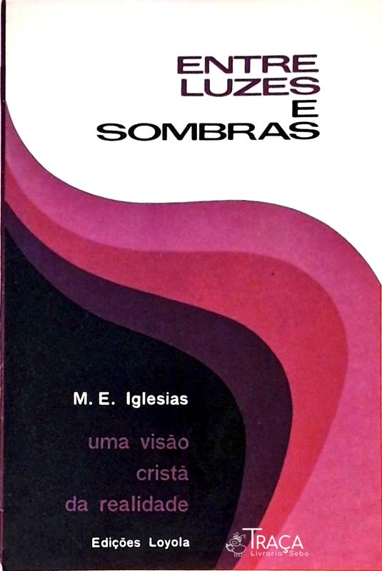 Entre Luzes e Sombras