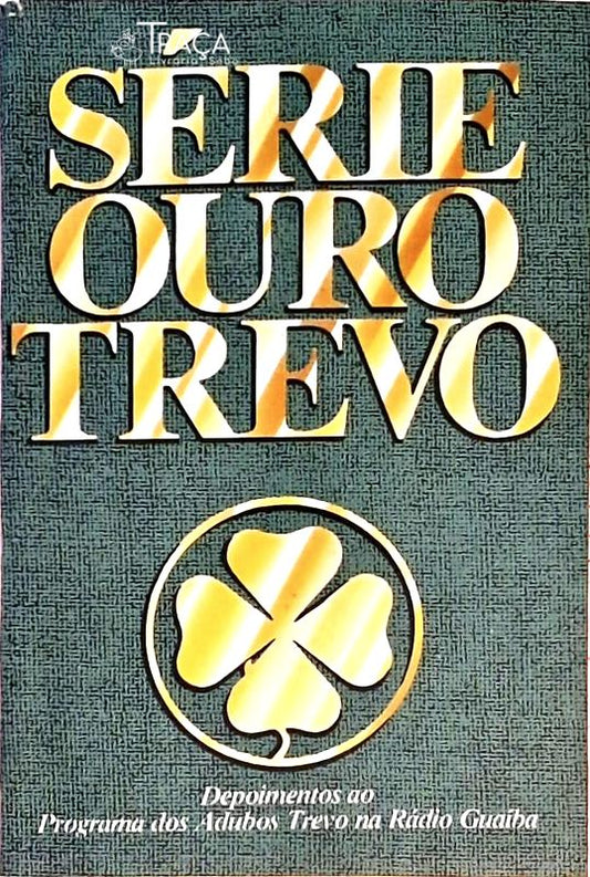 Série Ouro Trevo