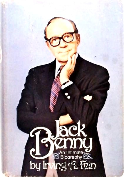 Jack Benny - An Intimate Biography