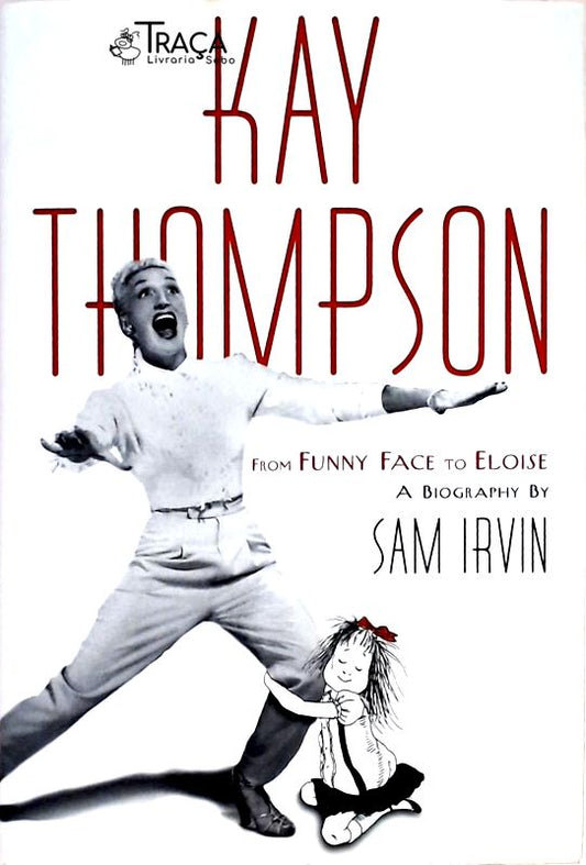 Kay Thompson - From Funny Face To Eloise
