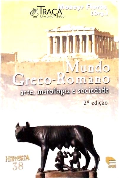 Mundo Greco-romano, Arte, Mitologia e Sociedade