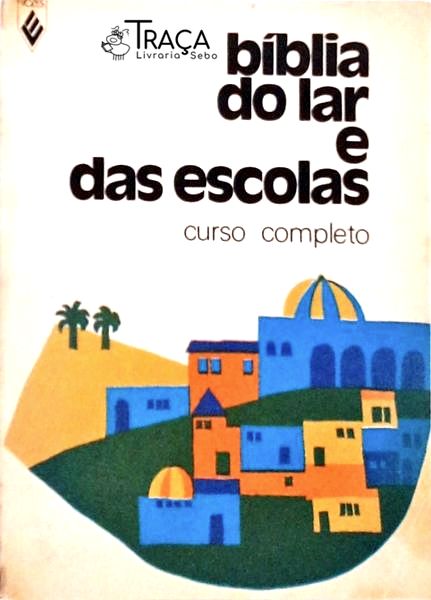 Bíblia do Lar e das Escolas - Curso Completo