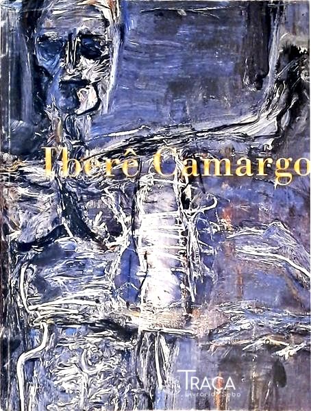 Iberê Camargo - Mestre Moderno
