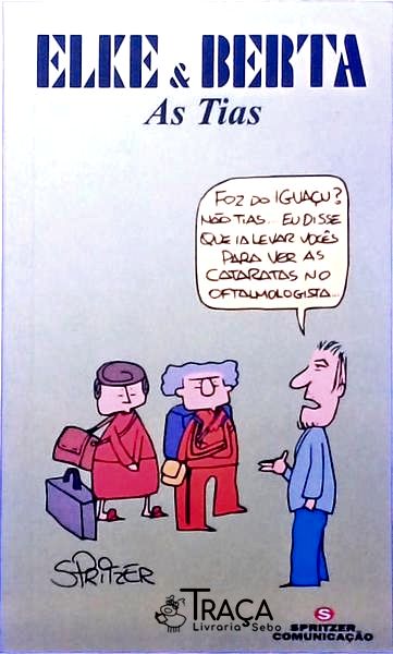 Elke e Berta as Tias