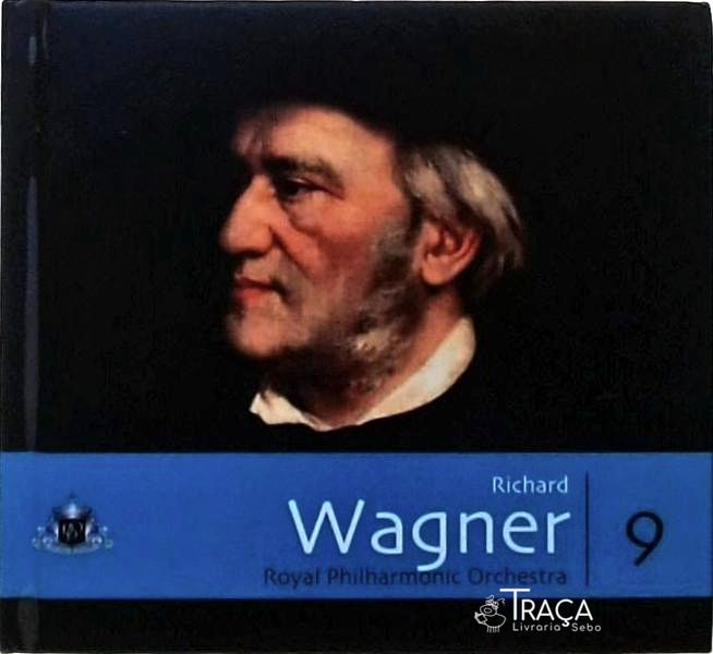 Richard Wagner - Royal Philharmonic Orchestra - Volume 9