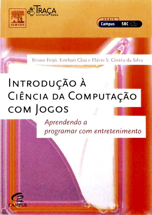 Introdução à Ciência da Computação Com Jogos