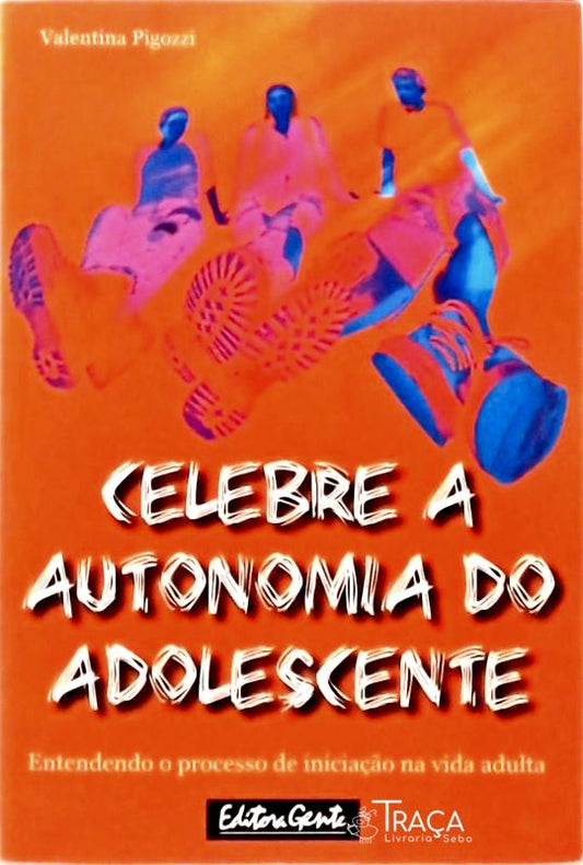Celebre a Autonomia do Adolescente
