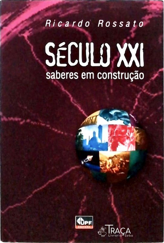 Século XXI - Saberes Em Construção