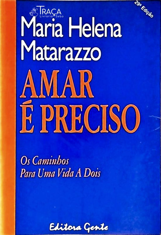 Amar É Preciso