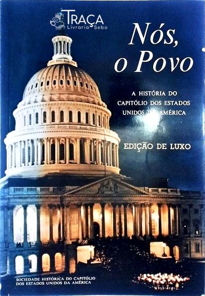 Nós o Povo - História do Capitólio dos Estados Unidos da América