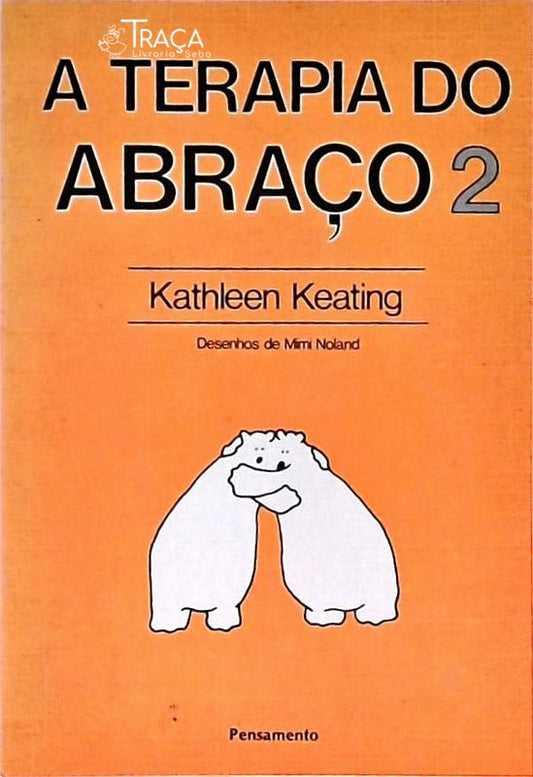A Terapia do Abraço - Volume 2
