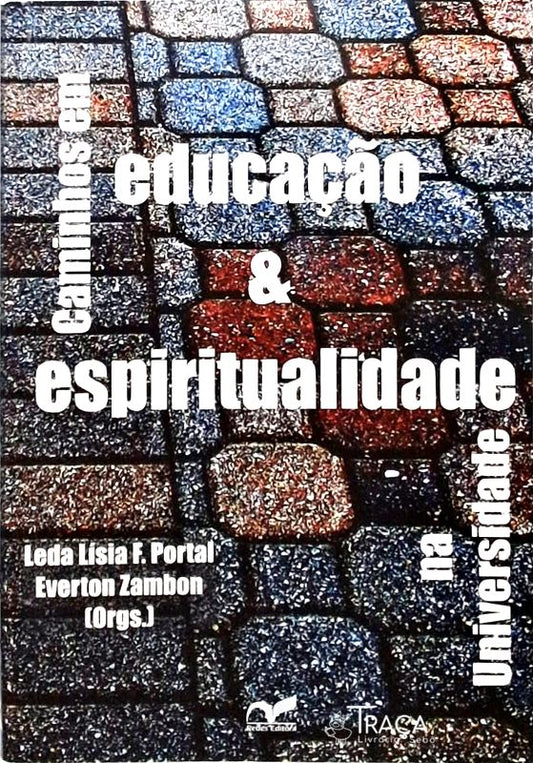 Caminhos em Educação e Espiritualidade Na Universidade