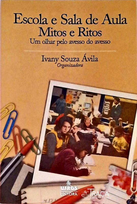 Escola e Sala de Aula - Mitos e Ritos