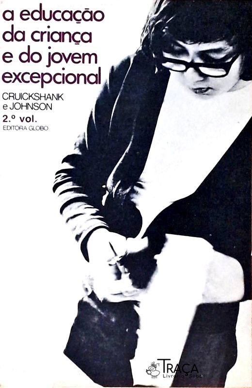 A Educação da Criança e do Jovem Excepcional - Volume 2