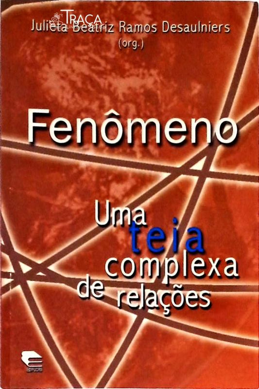 Fênomeno: Uma Teia Complexa de Relações