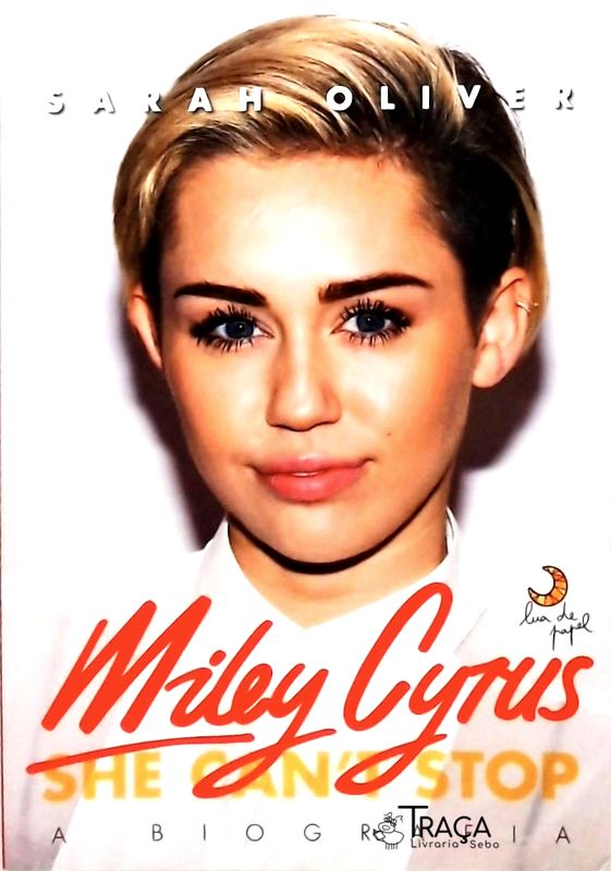Miley Cyrus - Uma biografia