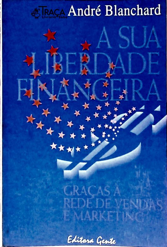 A Sua Liberdade Financeira
