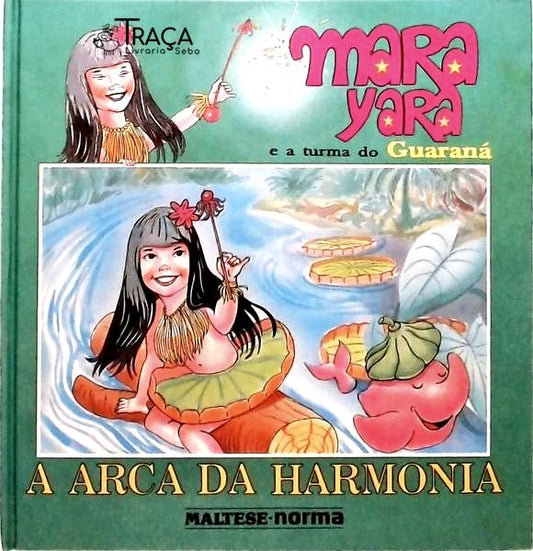 Mara Yara E A Turma Do Guaraná - A Arca Da Harmonia