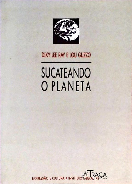 Sucateando o Planeta