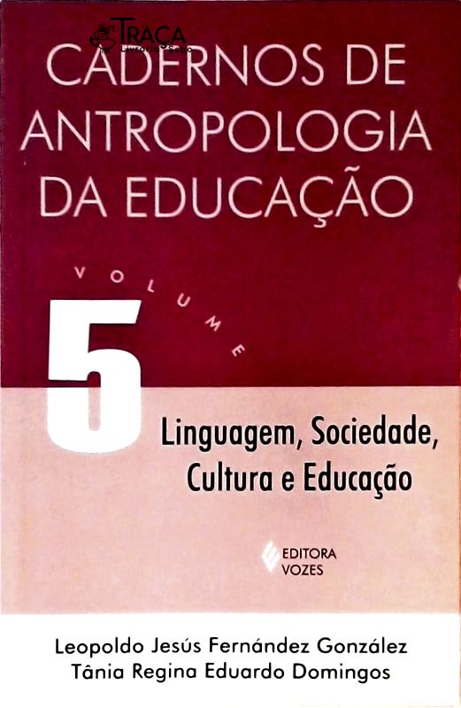 Linguagem, Sociedade, Cultura e Educação