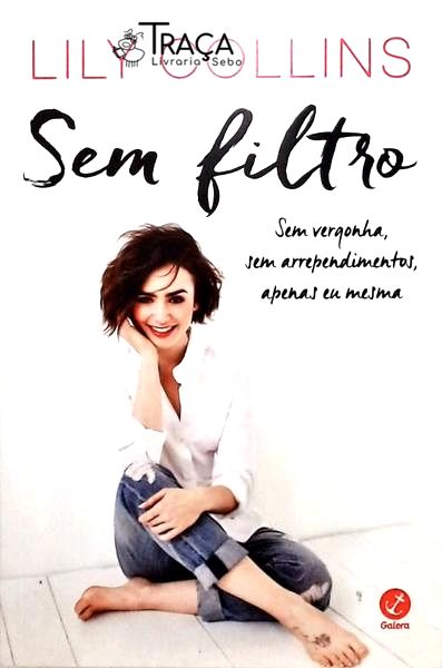 Sem Filtro - sem Vergonha sem Arrepedimento Apenas Eu Mesma