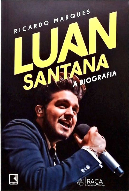 Luan Santana a Biografia