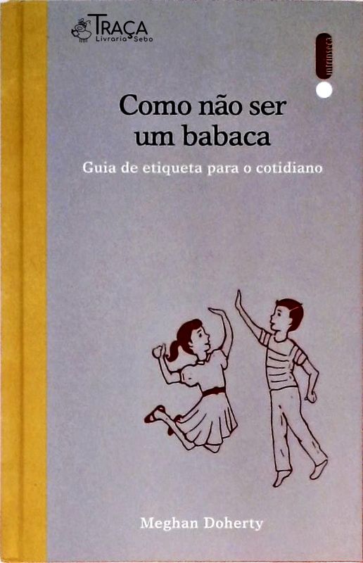 Como Não Ser um Babaca