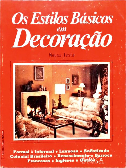Os Estilos Básicos Em Decoração