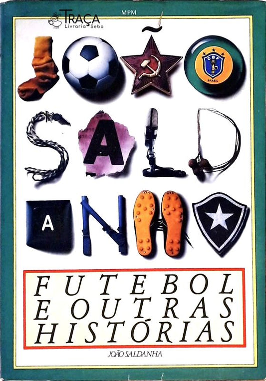 Futebol e Outras Histórias