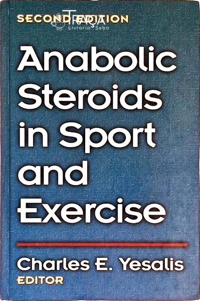 Anabolic Steroids In Sport And Exercise