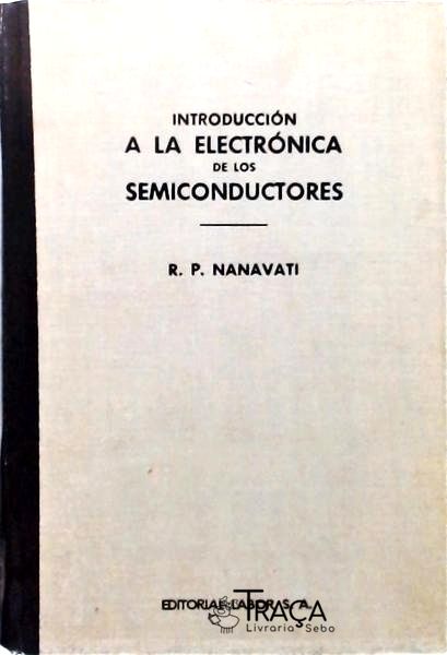 Introduccion A La Electrónica De Los Semiconductores