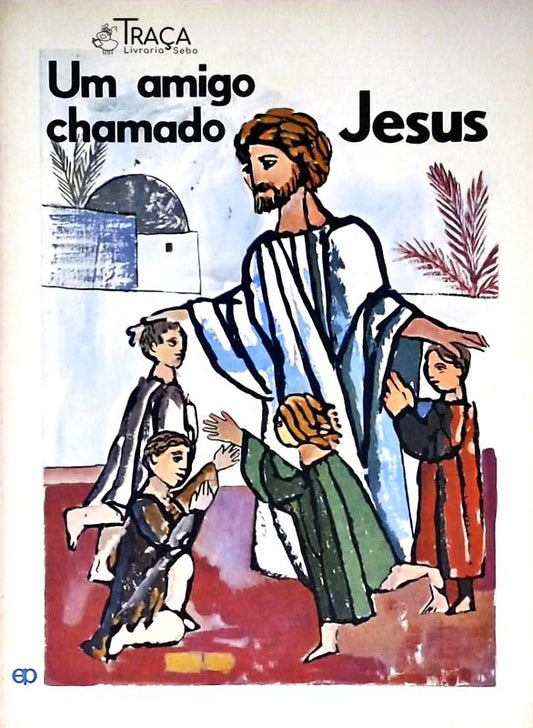 Um Amigo Chamado Jesus
