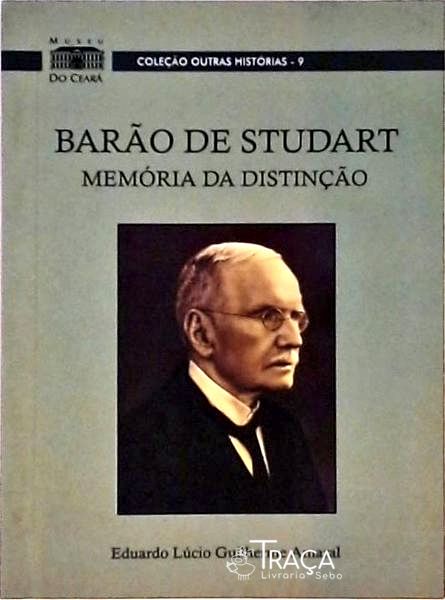 Barão de Studart - Memória da Distinção
