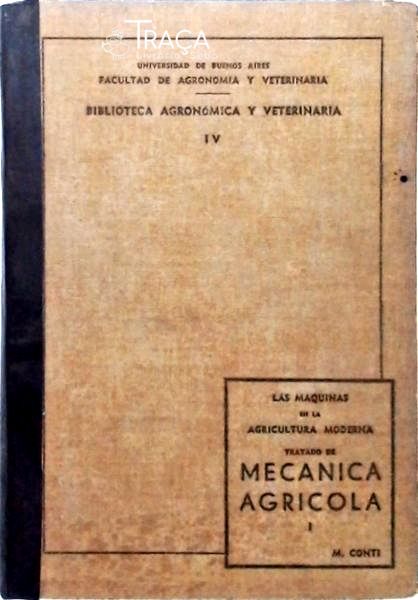 Las Maquinas En La Agricultura Moderna Tratado de Mecanica Agricola