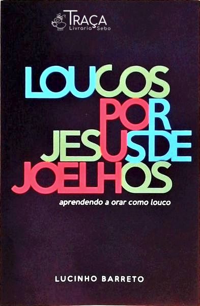 Loucos por Jesus de Joelhos