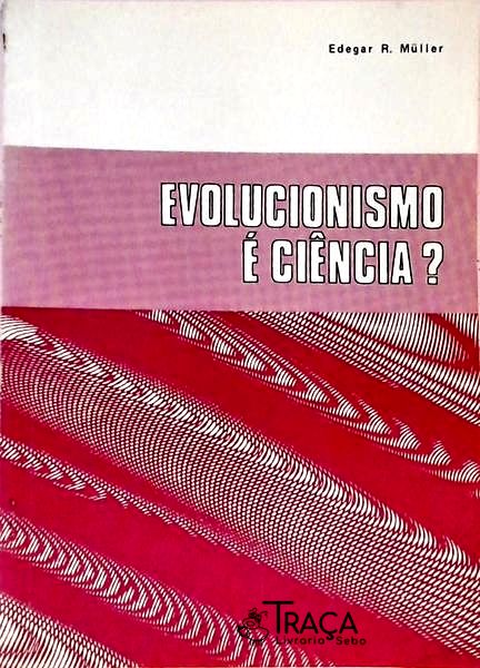 Evolucionismo É Ciência