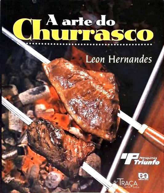 A Arte do Churrasco