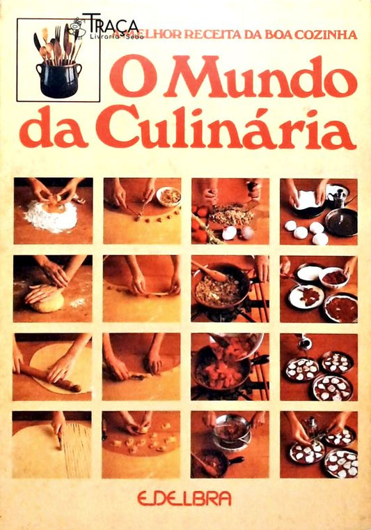 O Mundo da Culinaria - Volume 1