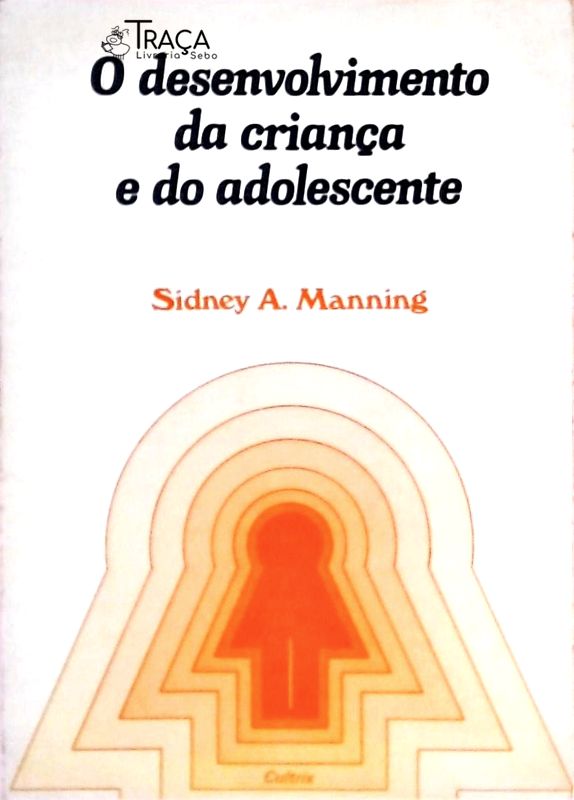 O Desenvolvimento da Criança e do Adolescente