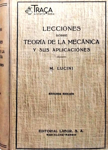 Lecciones Sobre Teória de La Mecánica Y Sus Aplicaciones