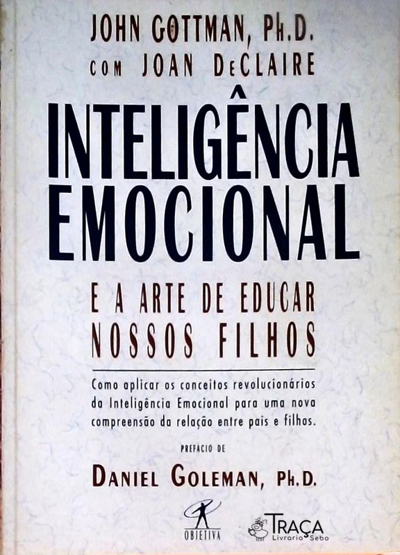 Inteligência Emocional e a Arte de Educar Nossos Filhos