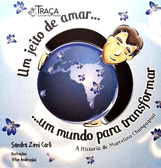 Um Jeito de Amar...um Mundo para Transformar