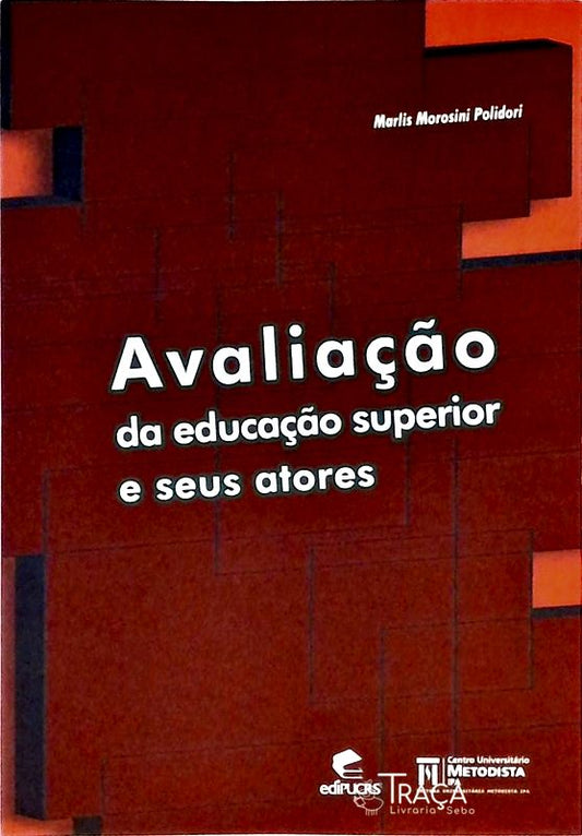 Avaliação da Educação Superior e Seus Atores