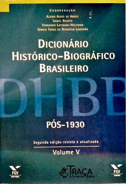 Dicionário Histórico-biográfico Brasileiro - Volume 5