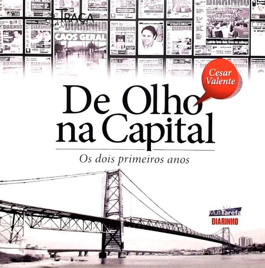 De Olho Na Capital - os Dois Primeiros Anos