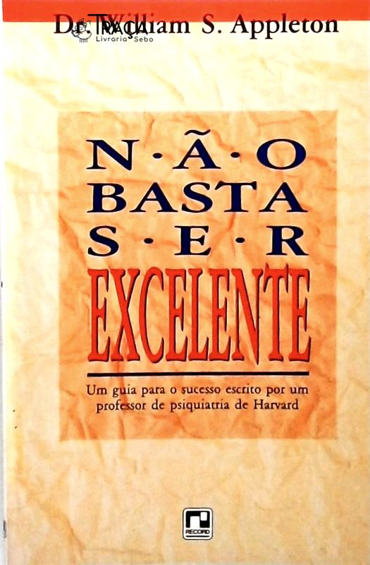 Não Basta Ser Excelente