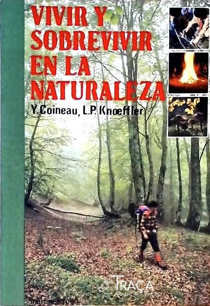 Vivir Y Sobreviver En La Naturaleza