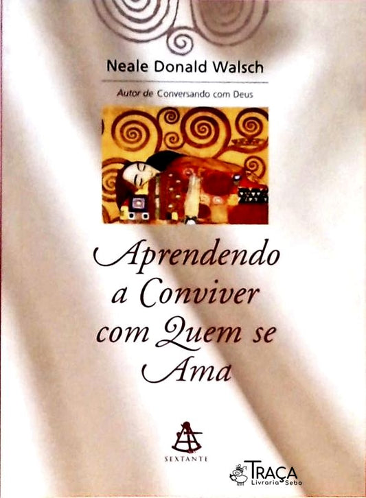 Aprendendo a Conviver com Que Se Ama