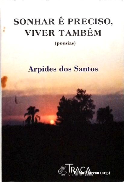 Sonhar É Preciso Viver Também