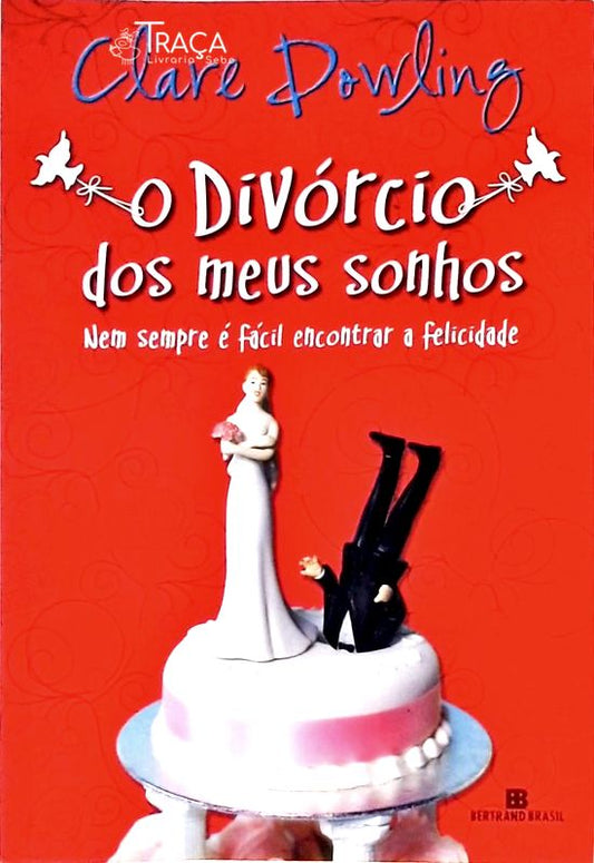 O Divórcio dos Meus Sonhos